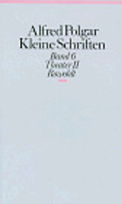 Kleine Schriften, Band 6, Theater II