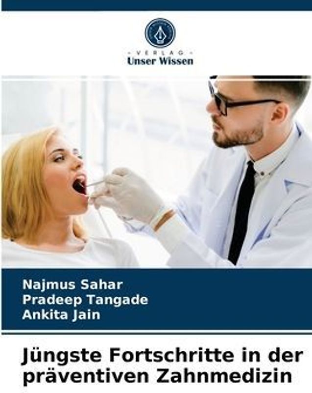 Jüngste Fortschritte in der präventiven Zahnmedizin