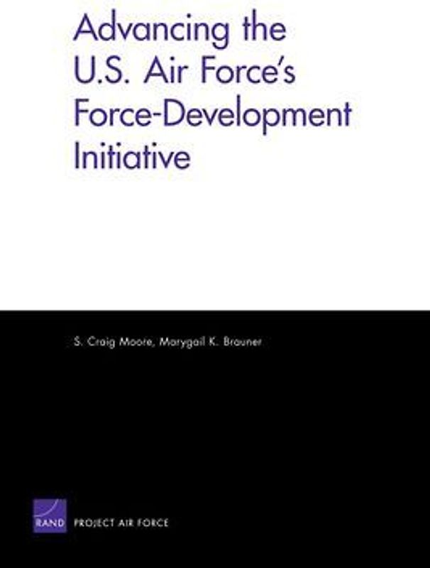 Advancing the U.S. Air Force's Force-Development Initiative
