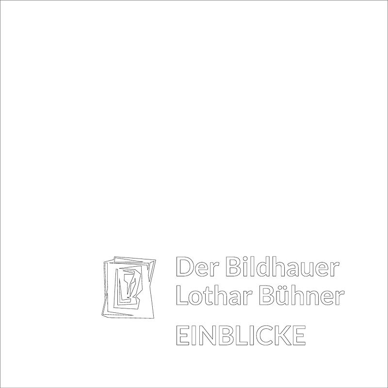 Der Bildhauer Lothar Bühner