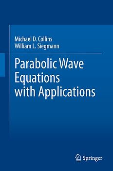 Parabolic Wave Equations with Applications