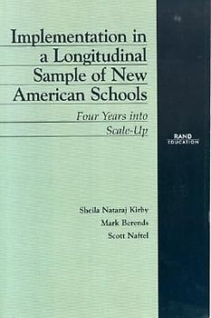 Implementation in a Longitudinal Sample of New American Schools: Four Years Into Scale-Up