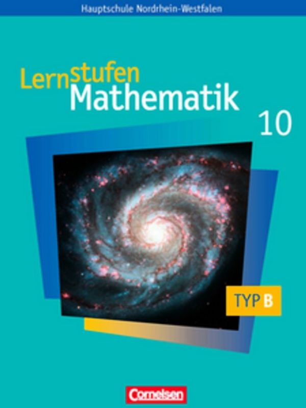 Lernstufen Mathematik - Hauptschule Nordrhein-Westfalen / 10. Schuljahr - Schülerbuch - Typ B