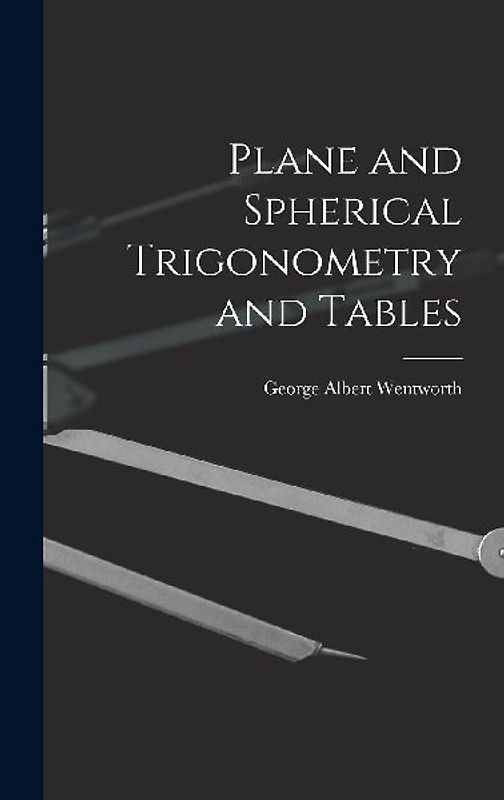 Plane and Spherical Trigonometry and Tables