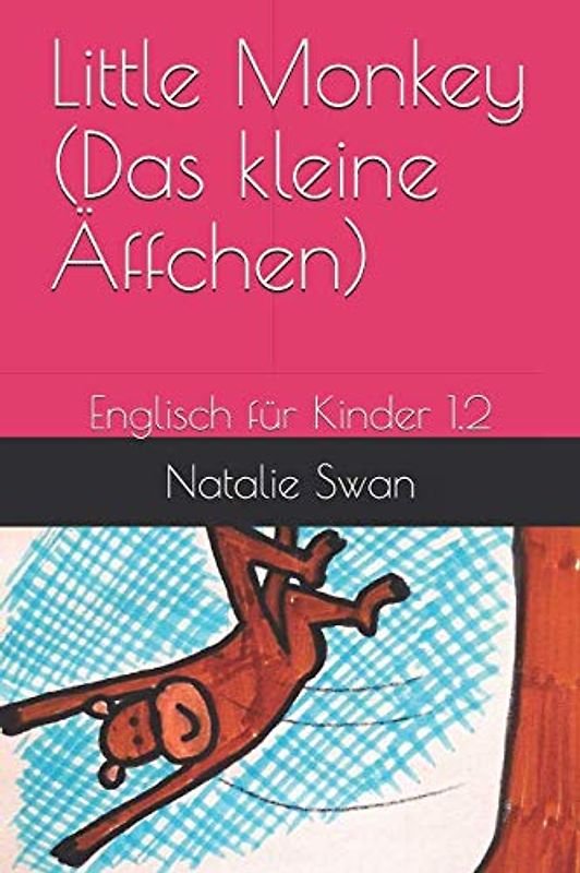 Little Monkey (Das kleine Äffchen): Englisch für Kinder 1.2 (Stufe 1, Band 1)