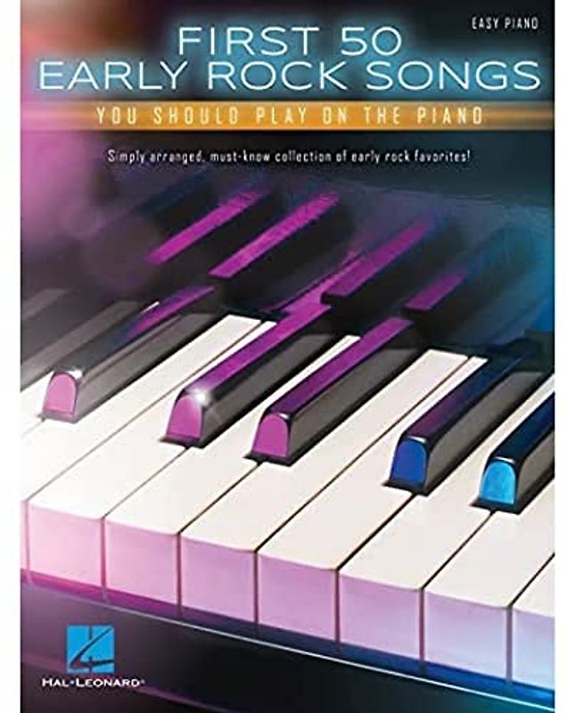 First 50 Early Rock Songs You Should Play On The Piano: Songbook für Klavier