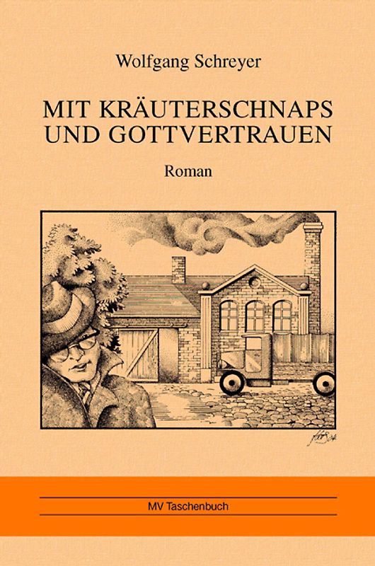 Mit Kräuterschnaps und Gottvertrauen