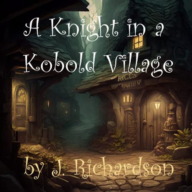 A Knight in a Kobold Village