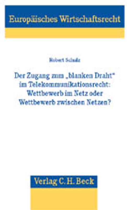 Der Zugang zum 'blanken Draht' im Telekommunikationsrecht