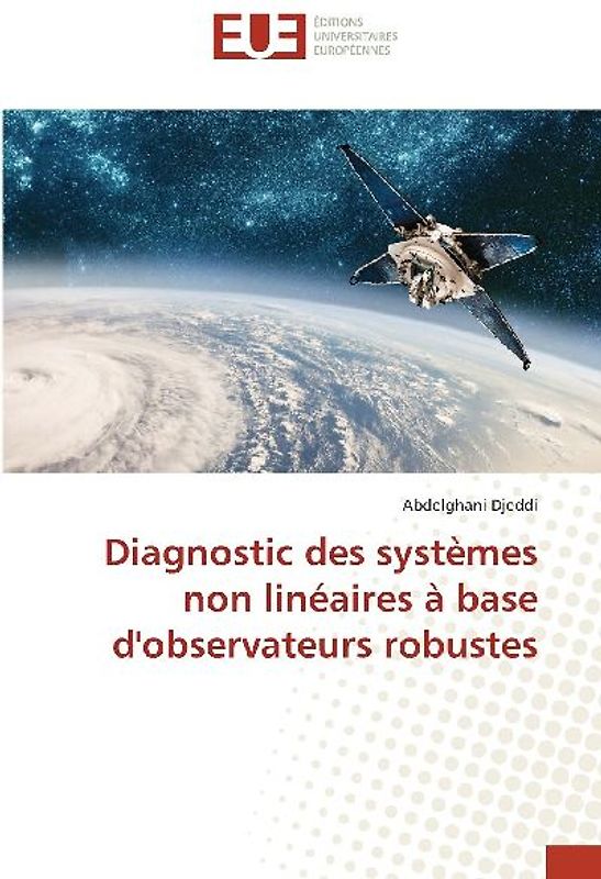 Diagnostic des systèmes non linéaires à base d'observateurs robustes