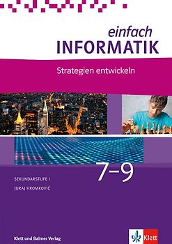Einfach Informatik / Einfach Informatik 7 ─ 9 Strategien entwickeln