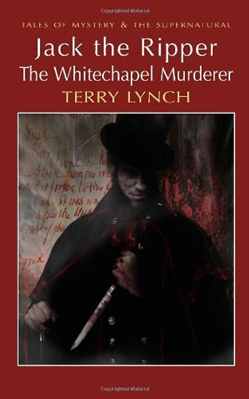 Jack the Ripper (Tales of Mystery & the Supernatural) - Terry Lynch