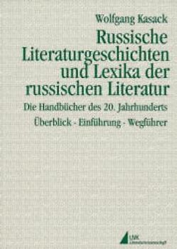 Russische Literaturgeschichten und Lexika der russischen Literatur: die Handbücher des 20. Jahrhunderts