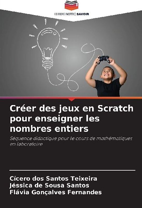 Créer des jeux en Scratch pour enseigner les nombres entiers