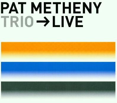 Pat Metheny - Trio 99>00 Live