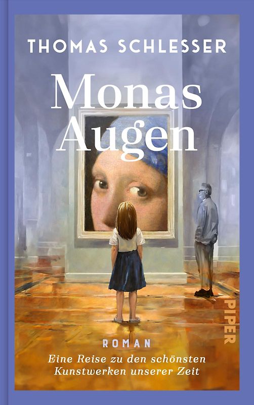 Monas Augen – Eine Reise zu den schönsten Kunstwerken unserer Zeit