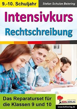 Intensivkurs Rechtschreibung / Klasse 9-10