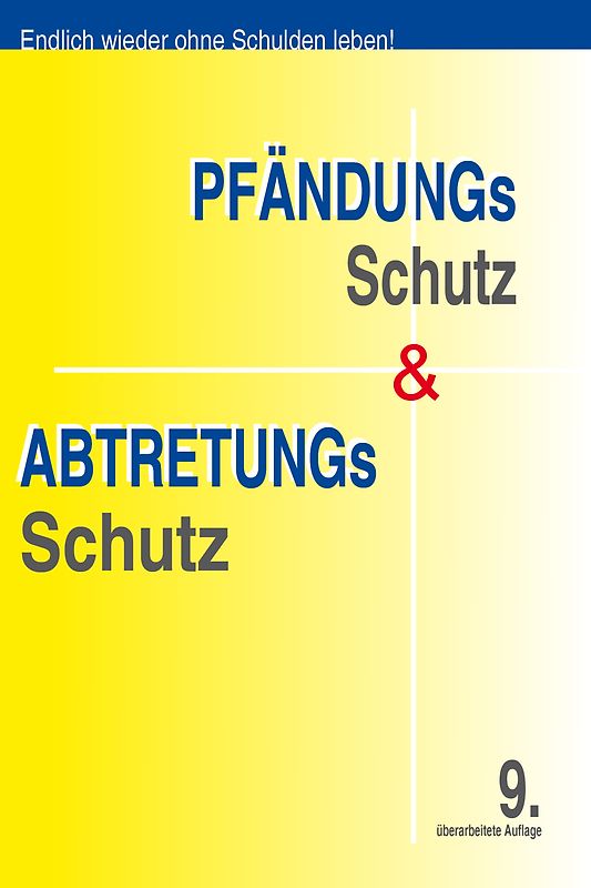 Pfändungsschutz & Abtretungsschutz
