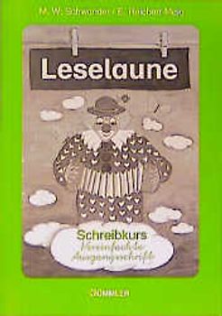 Leselaune. In reformierter Rechtschreibung. Schreibkurs - Vereinfachte Ausgangsschrift