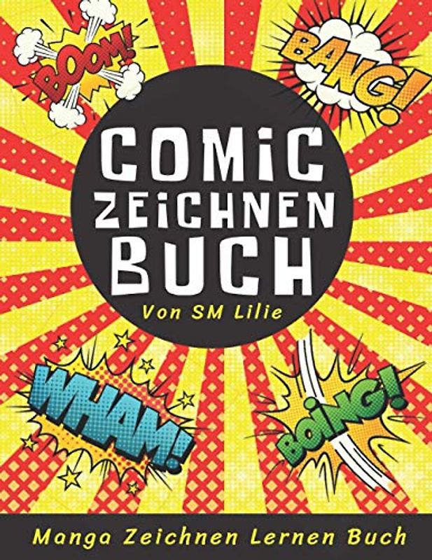 Comic Zeichnen Buch: Manga Zeichnen Lernen Buch | 7, 8 und 9 Panels 120 Seiten Spaß: für Kinder, Mädchen, Jungen, Jugendliche und Erwachsene