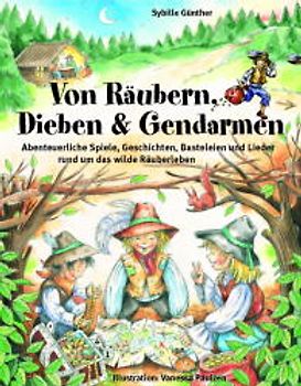 Von Räubern, Dieben & Gendarmen