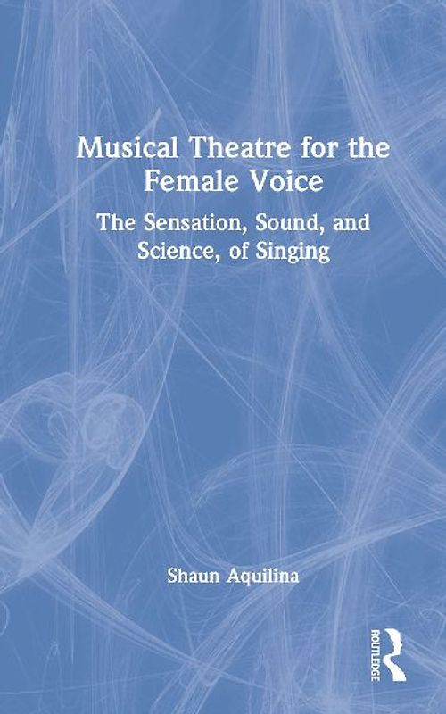 Musical Theatre for the Female Voice