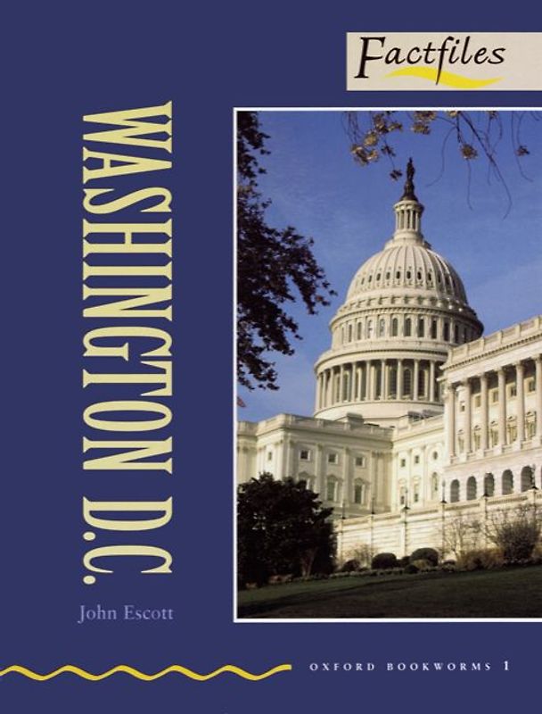 Oxford Bookworms - Factfiles / 6. Schuljahr, Stufe 2 - Washington D.C.