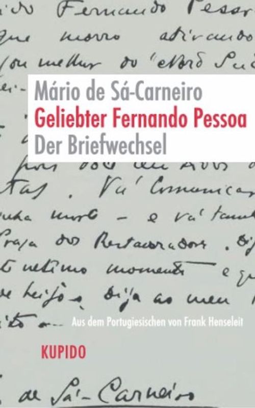 Geliebter Fernando Pessoa Erster Teil der Briefe 1912-1915