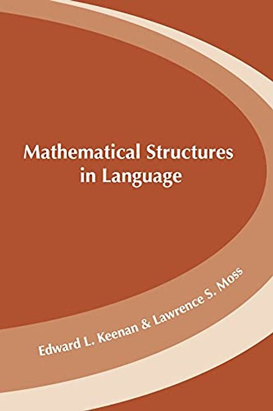 Mathematical Structures in Languages (CSLI Lecture Notes, Band 218)
