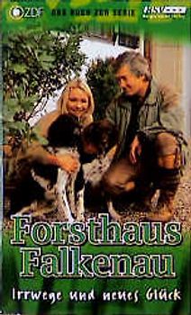 Forsthaus Falkenau. Irrwege und neues Glück