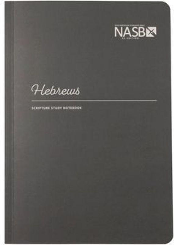 NASB Scripture Study Notebook: Hebrews