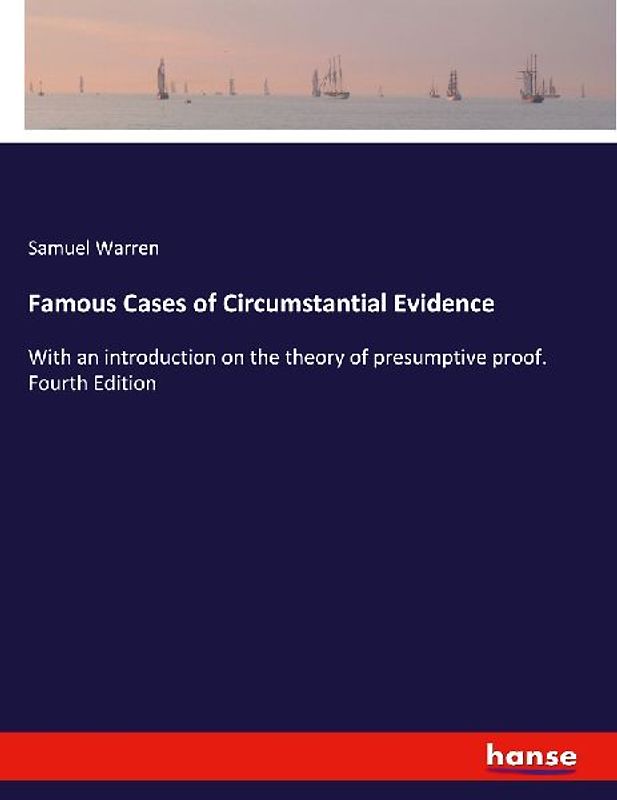 Famous Cases of Circumstantial Evidence