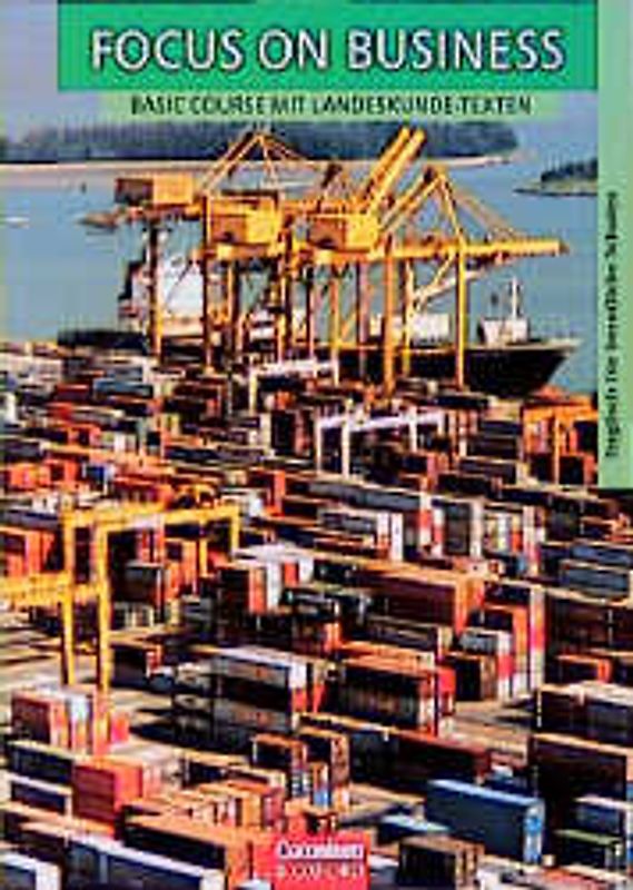 Focus on Business / Basic Course mit Landeskunde-Texten. Englisch für berufliche Schulen / Schülerbuch
