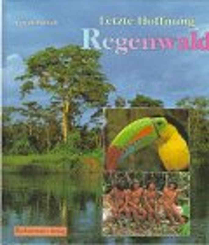 Letzte Hoffnung Regenwald