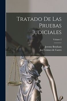 Tratado De Las Pruebas Judiciales; Volume 2