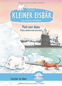 Kleiner Eisbär – Lars, bring uns nach Hause! (Deutsch-Französisch)