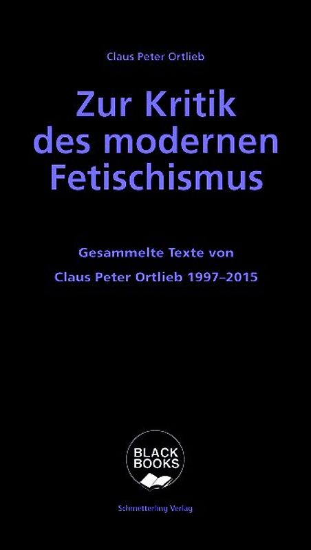 Zur Kritik des modernen Fetischismus