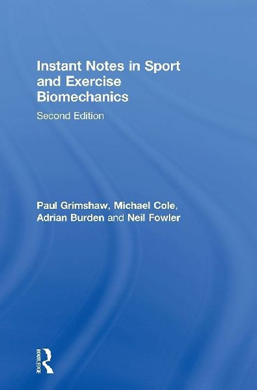 Instant Notes in Sport and Exercise Biomechanics