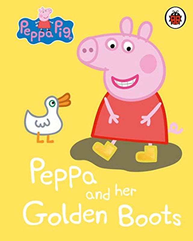 Peppa Pig: Peppa and her Golden Boots