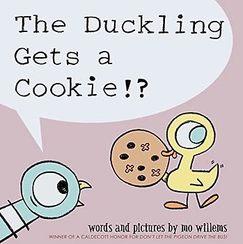 The Duckling Gets a Cookie!? (Pigeon) - Mo Willems