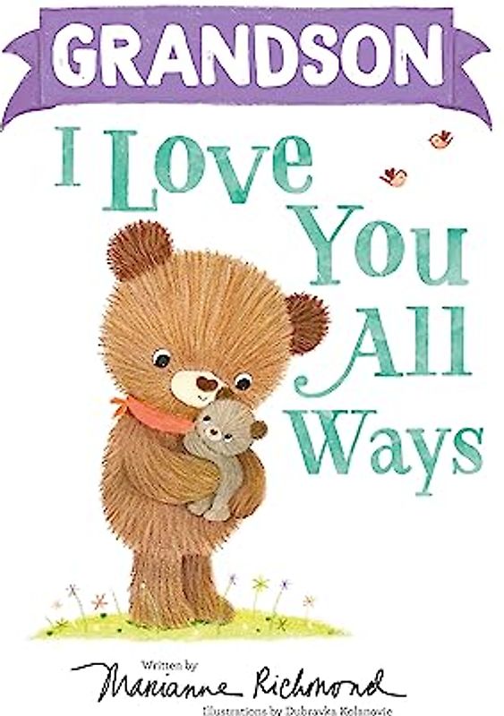 Grandson I Love You All Ways