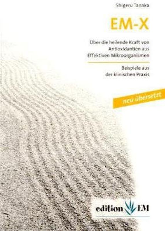 EM-X, Über die heilende Kraft von Antioxidantien aus Effektiven Mikroorganismen