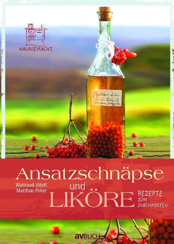 Ansatzschnäpse und Liköre