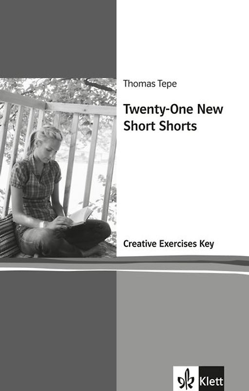 Twenty-One New Short Shorts. Creative Exercises Key. Englische Lektüre für das 5. Lernjahr, Oberstufe