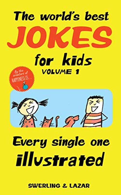 The World's Best Jokes for Kids: Every Single One Illustrated