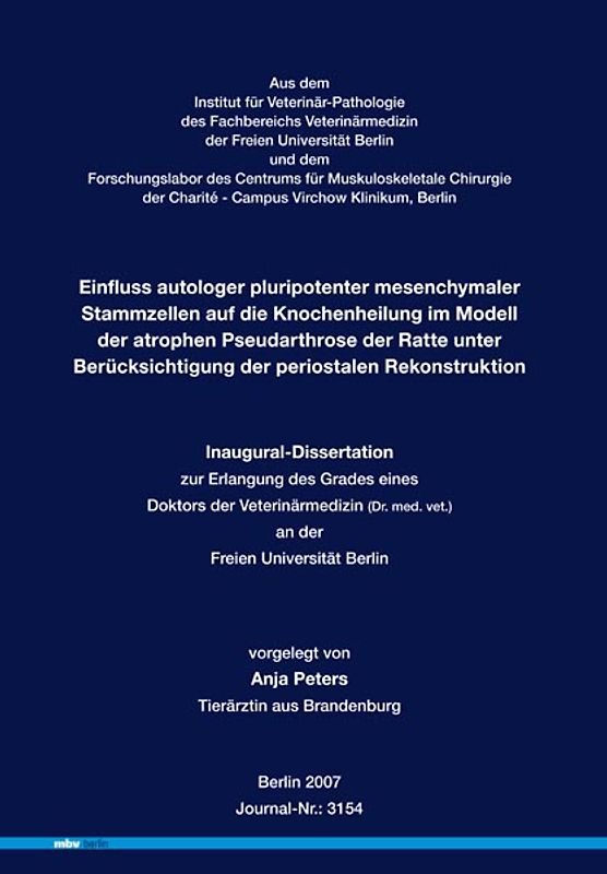 Einfluss autologer pluripotenter mesenchymaler Stammzellen auf die Knochenheilung im Modell der atrophen Pseudarthrose der Ratte unter Berücksichtigung der periostalen Rekonstruktion