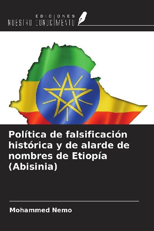 Política de falsificación histórica y de alarde de nombres de Etiopía (Abisinia)