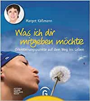 Was ich dir mitgeben möchte