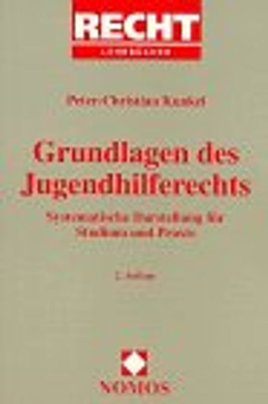 Grundlagen des Jugendhilferechts. Systematische Darstellung für Studium und Praxis