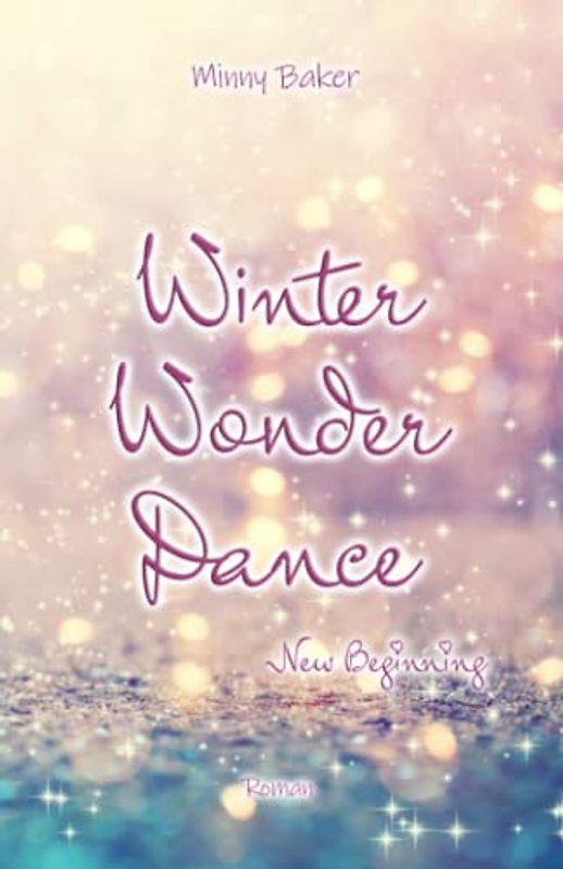 Winter Wonder Dance - New Beginning (Wonder Dance-Reihe, Band 2)